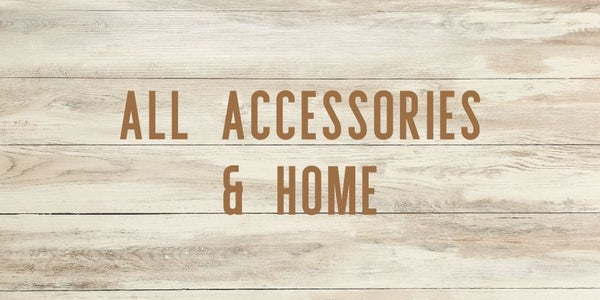 All Accessories &amp; Home